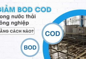 Cách giảm TSS, BOD, COD trong nước thải