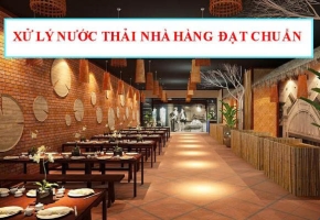 Công Nghệ Xử Lý Nước Thải Nhà Hàng Đạt Chuẩn Xả Thải 